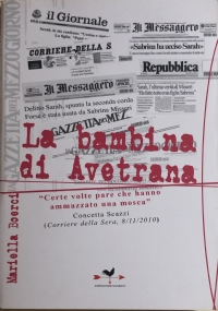 La bambina di Avetrana. «Certe volte pare che hanno ammazzato una mosca»