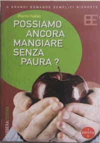 Possiamo ancora mangiare senza paura?