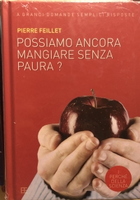 Possiamo ancora mangiare senza paura?