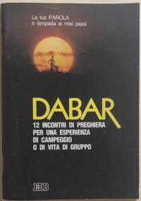 Dabar, 12 incontri di preghiera per una esperienza di campeggio o di vita di gruppo