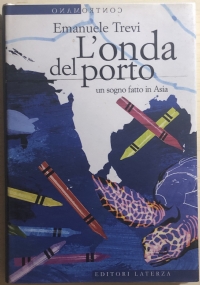 L’onda del porto, un sogno fatto in Asia