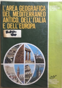 L’area geografica del Mediterraneo antico, dell’Italia e dell’Europa