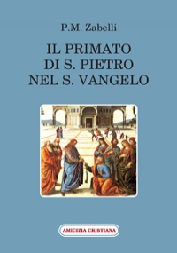 Il primato di S. Pietro nel Vangelo