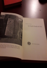 La grande strada del sole   Alla ricerca delle strade reali degli Incas di 