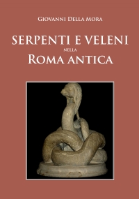 SERPENTI E VELENI nella Roma antica