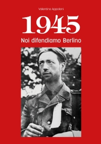 1945 Noi difendiamo Berlino