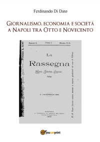 Giornalismo, economia e società a Napoli tra Otto e Novecento