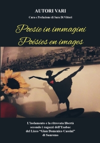 Poesie in immagini - Poésies en images a cura di Sara Di Vittori