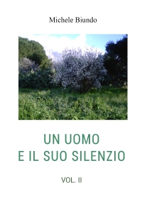 Un uomo e il suo silenzio vol. II