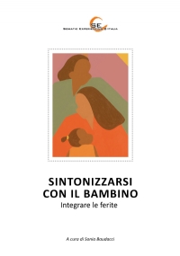 Sintonizzarsi con il bambino - Integrare le ferite