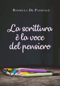 La scrittura è la voce del pensiero