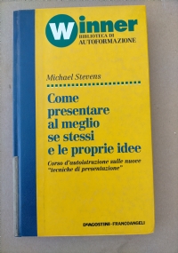 COME PRESENTARE AL MEGLIO SE STESSI E LE PROPRIE IDEE di 