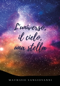 L’universo, il cielo, una stella