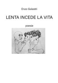 Lenta incede la vita