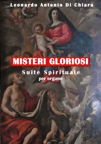 Misteri Gloriosi Suite Spirituale per organo