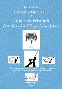 Le Orchestre Sinfoniche e Cori delle Principali Radio Nazionali dell’Europa Centro-Orientale. Volume Secondo