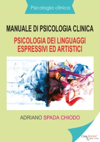 Psicologia clinica - Manuale di psicologia clinica - Psicologia dei linguaggi espressivi ed artistici