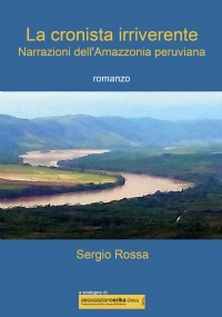 La cronista irriverente - Narrazioni dell’Amazzonia peruviana