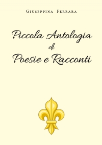 Piccola Antologia di Poesie e Racconti