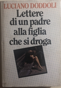 Lettere di un padre alla figlia che si droga