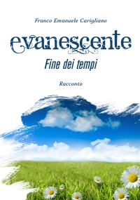 Evanescente fine dei tempi