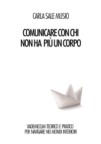 Comunicare con chi non ha più un corpo