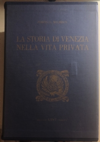 La storia di Venezia nella vita privata 3 volumi