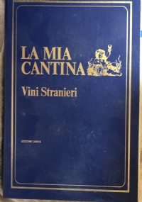 La mia cantina - Vini stranieri 1-18+raccoglitore