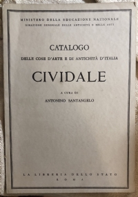 Catalogo delle cose d’arte e di antichità d’Italia - Cividale