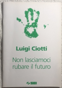 Non lasciamoci rubare il futuro