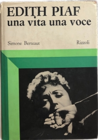 Edith Piaf: una vita una voce