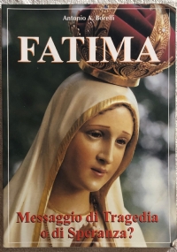 Fatima: messaggio di tragedia o di speranza?