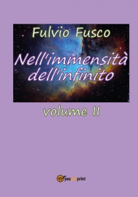 Nell’immensità dell’infinito. Vol. II