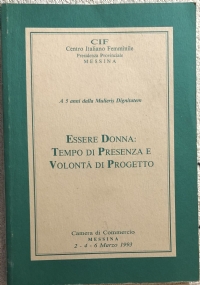 Essere donna: tempo di presenza e volontà di progetto