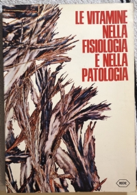 Le vitamine nella fisiologia e nella patologia