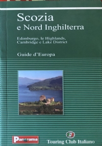 Scozia e Nord Inghilterra Edimburgo, le Higlands, Cambridge e Lake District  di AA.VV. - Libri usati su