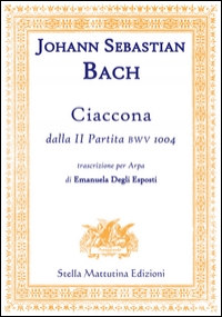 Ciaccona, dalla II partita BWV 1004