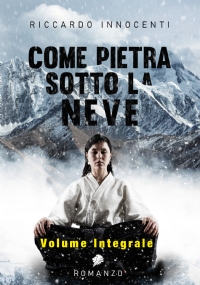 Come pietra sotto la neve. Vol. Integrale