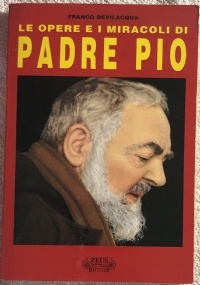 Le opere e i miracoli di Padre Pio