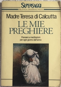 Le mie preghiere pensieri e meditazioni per ogni giorno dell’anno