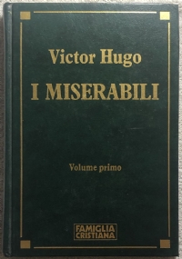 I Miserabili Volume primo