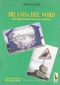 Irlanda del Nord. Una lunga strada tra pace e guerra