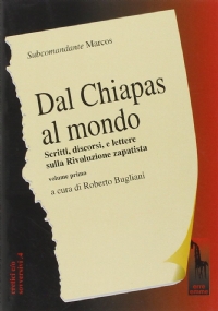 Dal Chiapas al mondo. Scritti, discorsi e lettere sulla rivoluzione zapatista vol. 2