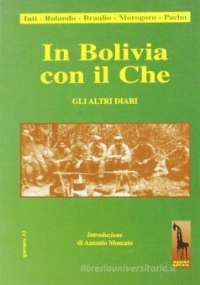 In Bolivia con il Che. Gli altri diari