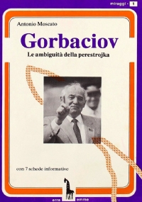 Gorbaciov le ambiguità della perestrojka