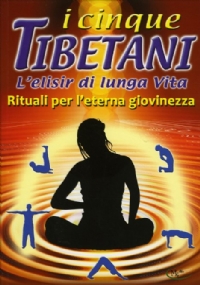 I Cinque Tibetani - L’Elisir di Lunga Vita