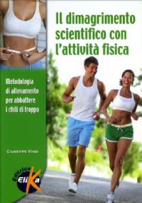 Il dimagrimento scientifico con l’attività fisica