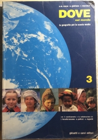 Dove nel mondo 3. Per la Scuola media