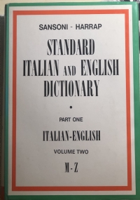 Standard italian and english dictionary Part one Italian-English Volume Two M-Z