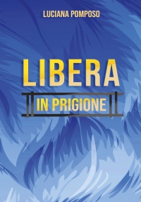 Libera in prigione